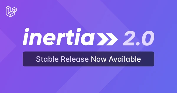 Announcing Inertia 2.0: Redefining Frontend Development for Laravel - Laravel News